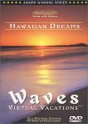 Hawaiian Dreams / WAVES: Virtual Vacations for relaxation