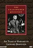 The Unanswered Question - Six Talks at Harvard by Leonard Bernstein