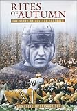 Rites of Autumn - The Story of College Football