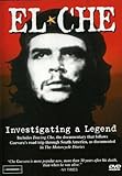 El Che - Investigating a Legend
