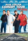 Blue Collar Comedy Tour: The Movie