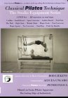 Classical Pilates Technique: The Studio Equipment Series (2-DVD Set: Cadillac; Small Barrel; Spine Corrector; Ladder Barrel; Pedi-Pole; The Wall; High Chair; Wunda Chair; Magic Circle; Foot Corrector; Magic Square; Toe Corrector; Sand Bag; Push Up Handles)