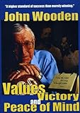 John Wooden - Values, Victory and Peace of Mind
