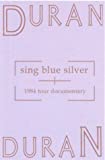 Duran Duran - Sing Blue Silver