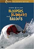 Bloopers Blunders and Bailouts