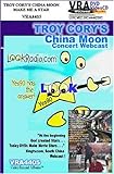 VRA4405  -  Troy CoryŐs CHINA MOON WEBCAST; MAKE ME A STAR; China Concert Tour 2004; StoneheadŐs Dinner Time Chat; Producers Teleplay Preview