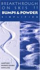 Breakthrough on Skis II: Bumps & Powder Simplified
