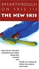 Breakthrough on Skis III: The New Skis